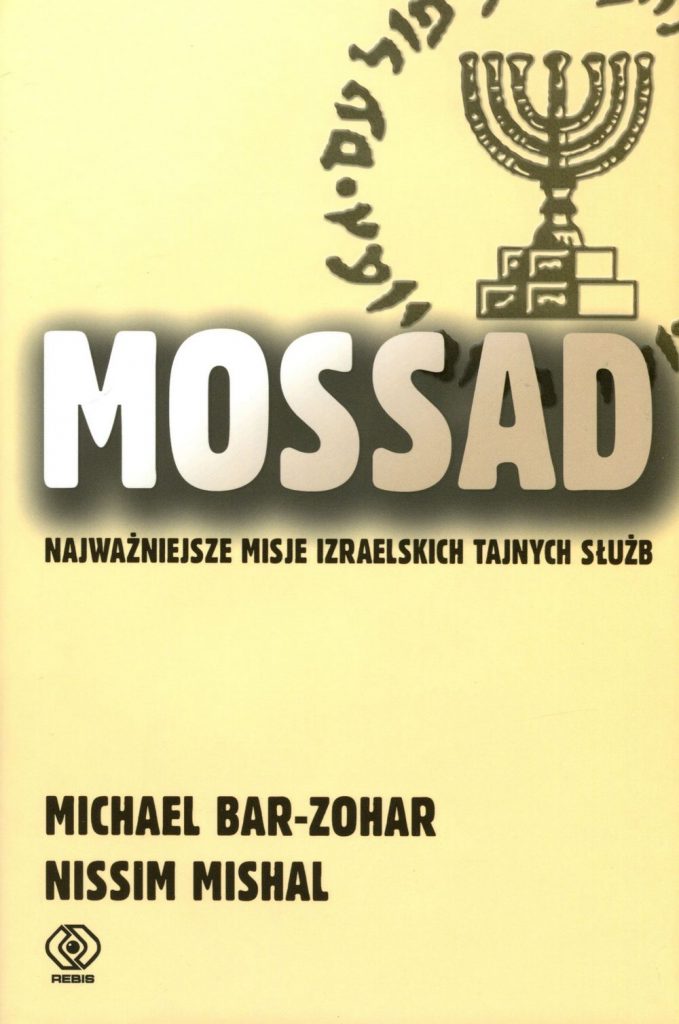 Artykuł powstał między innymi w oparciu o książkę Michaela Bar-Zohara i Nissima Mishala pod tytułem "Mossad. Najważniejsze misje izraelskich tajnych służb". Kliknij i kup na empik.com.
