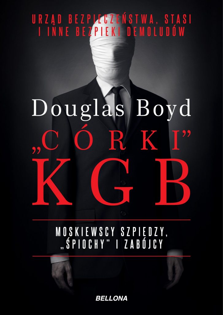 Artykuł stanowi fragment książki Douglasa Boyda pod tytułem "Córki" KGB (Bellona 2020).