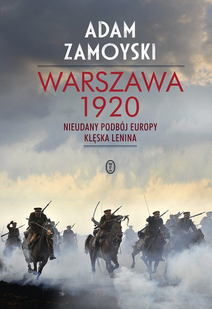 Artykuł stanowi fragment książki Adama Zamoyskiego pod tytułem Warszawa 1920 Nieudany podbój Europy. Klęska Lenina (Wydawnictwo Literackie 2020).