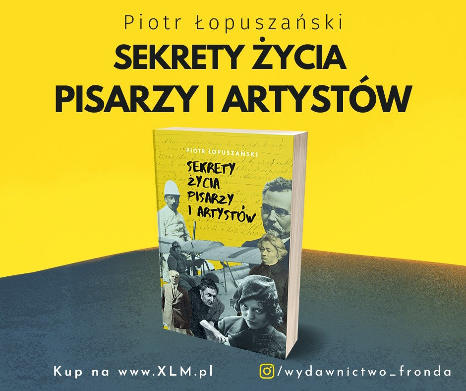 Artykuł stanowi fragment książki Piotra Łopuszańskiego pt. Sekrety życia pisarzy i artystów (Wydawnictwo Fronda 2023).