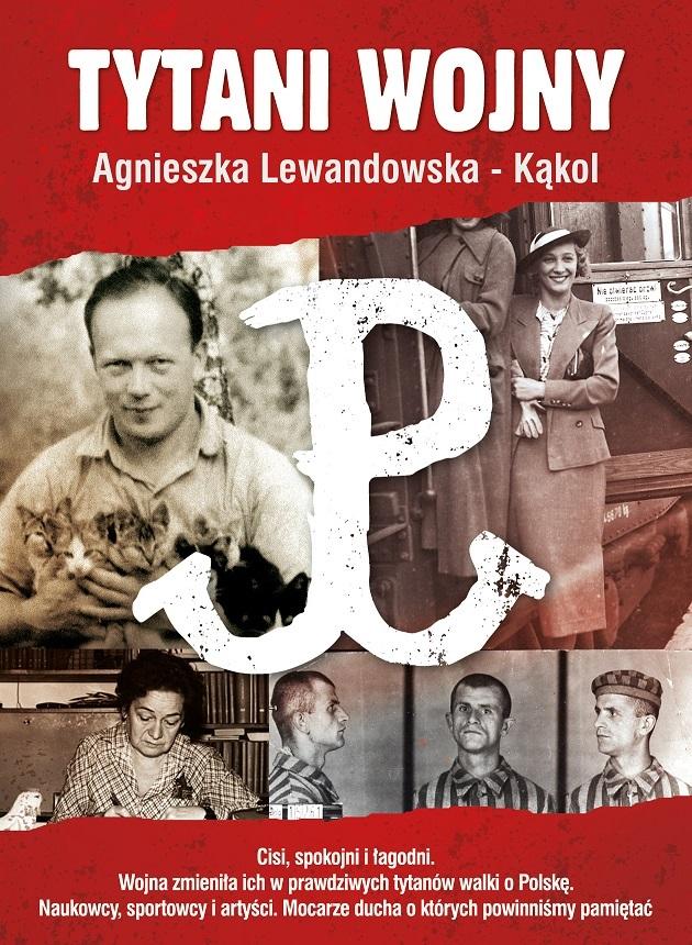 Nowa książka Agnieszki Lewandowskiej-Kąkol pt. Tytani Wojny (Wydawnictwo Fronda) już w przedsprzedaży. Premiera 15 września.