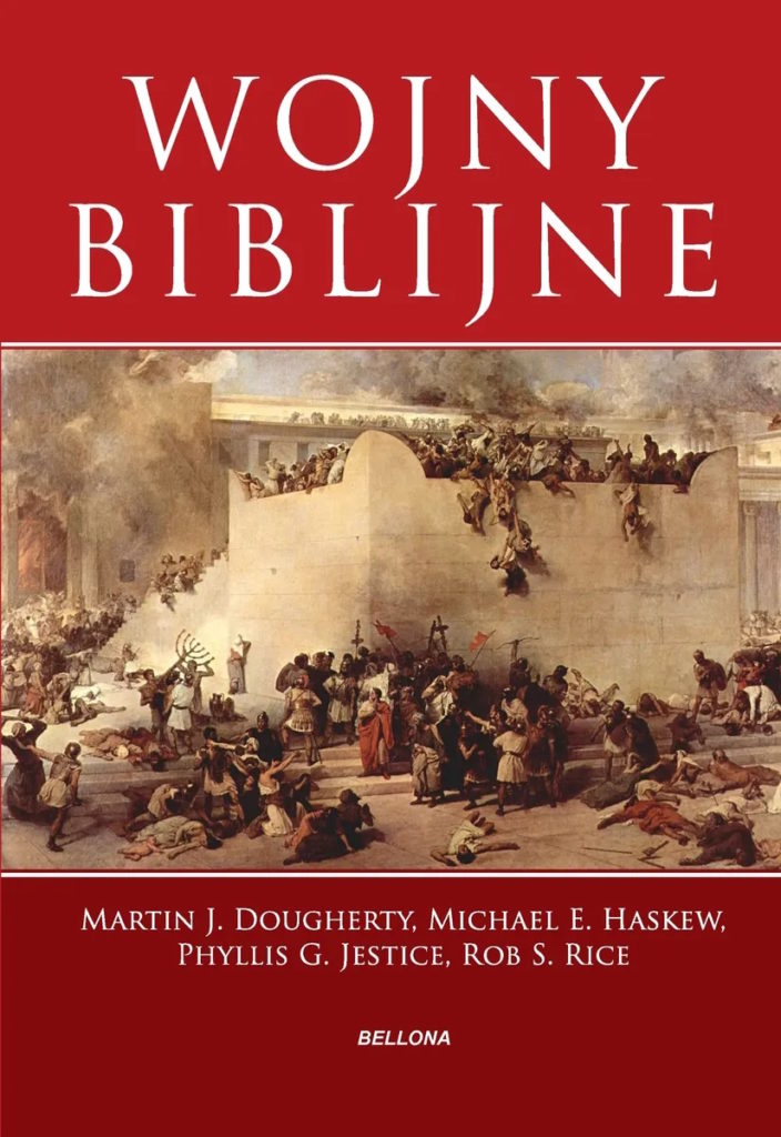 Artykuł stanowi fragment książki Wojny biblijne (Bellona 2023).