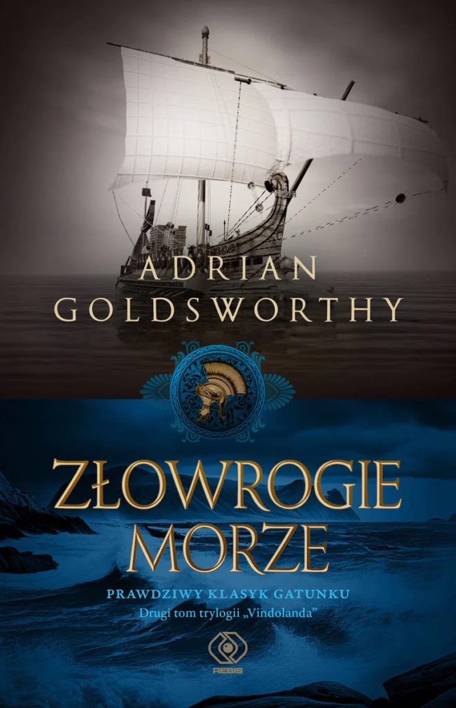 Inspiracją do napisania tego artykułu stał się drugi tom serii Vindolanda Adrian Goldsworthy pt. Złowrogie morze (Rebis 2024).