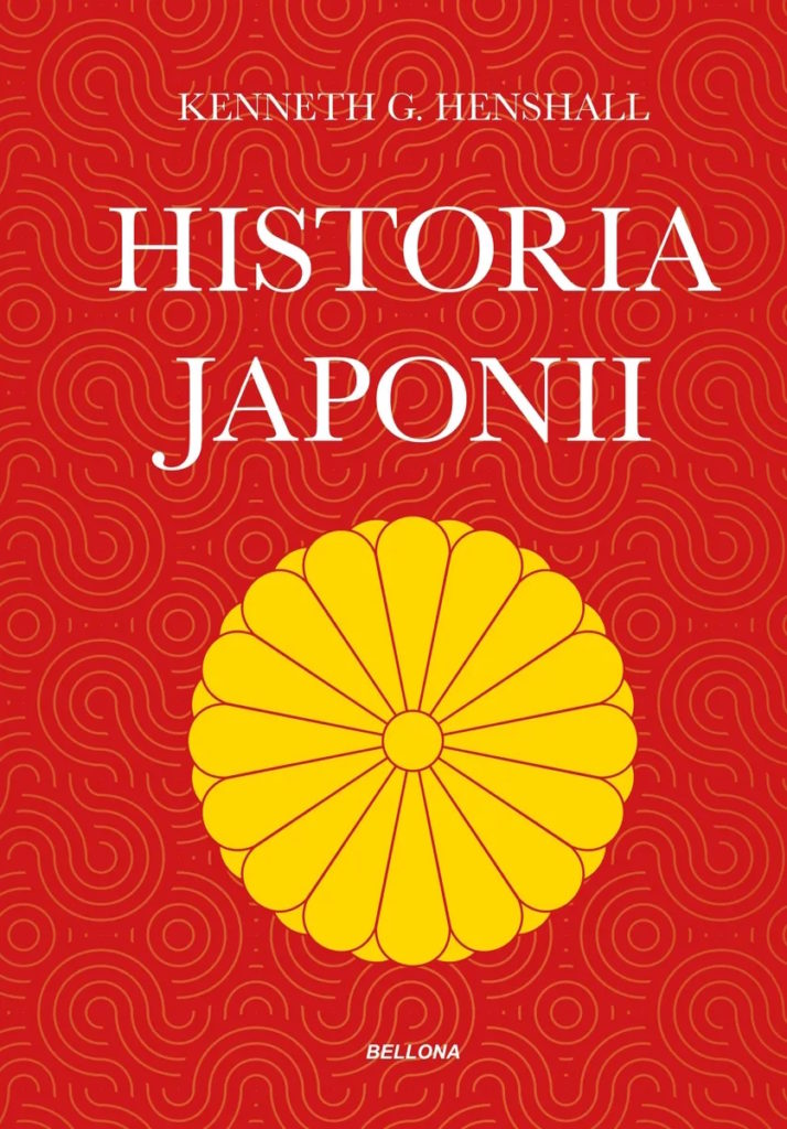 Tekst stanowi fragment książki Kenneths G. Henshalla pt. Historia Japonii (Bellona 2024).