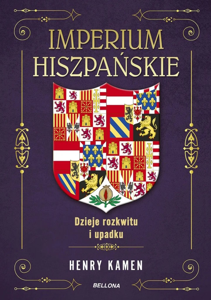 Tekst stanowi fragment książki Henry'ego Kamena pt. Imperium hiszpańskie. Dzieje rozkwitu i upadku (Bellona 2024).