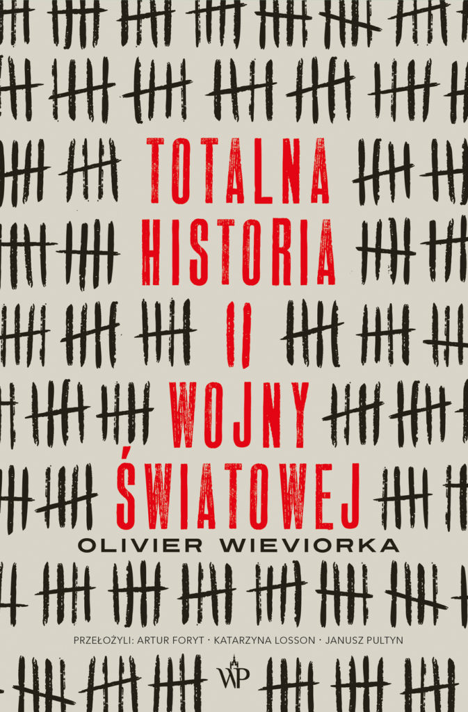 Tekst stanowi fragment książki Oliviera Wieviorki w pt. Totalna historia II wojny światowej (Wydawnictwo Poznańskie 2025).