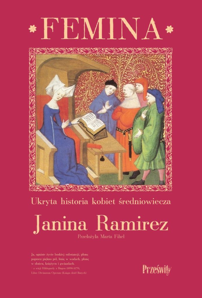 Książka Janiny Ramirez pt. Femina Ukryta historia kobiet średniowiecza już dostępna w przedsprzedaży (Prześwity 2025).